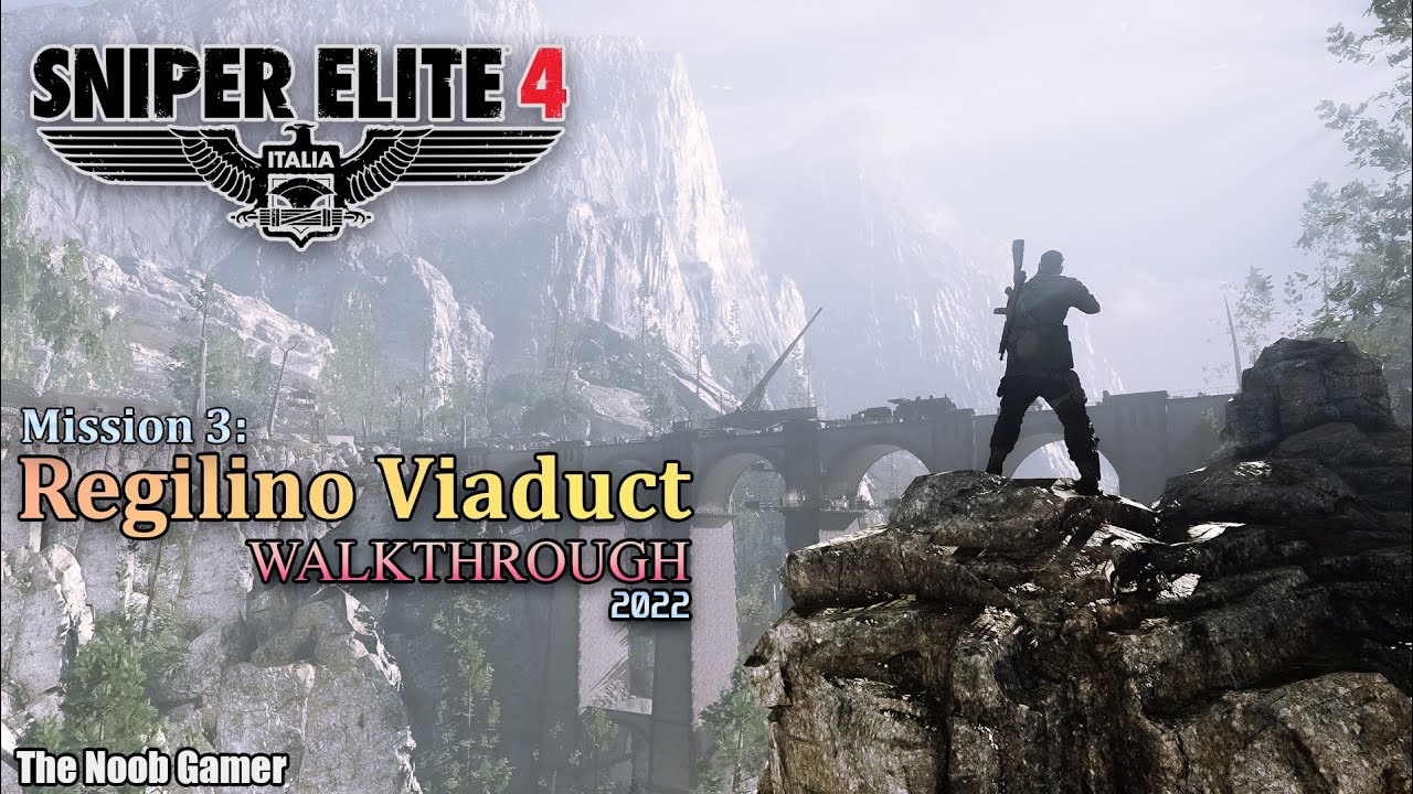 Sniper Elite 4 Italia Mission 3 - Regilino Viaduct walkthrough