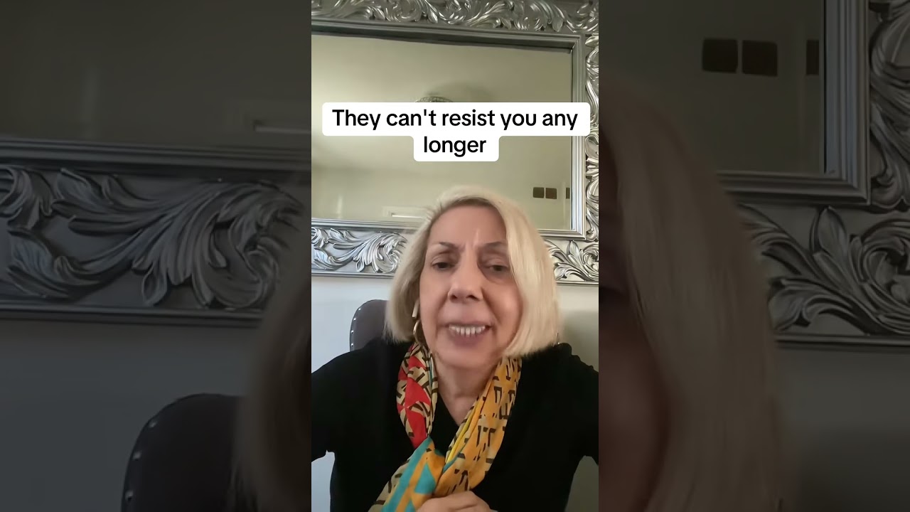 They can’t resist you any longer 