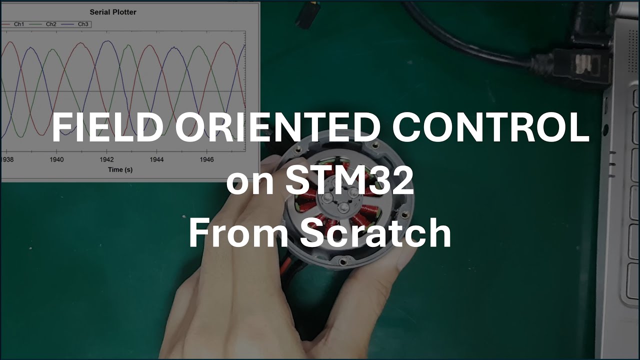 Field-Oriented Control (FOC) on STM32 From Scratch &ndash; Practical BLDC Motor Control