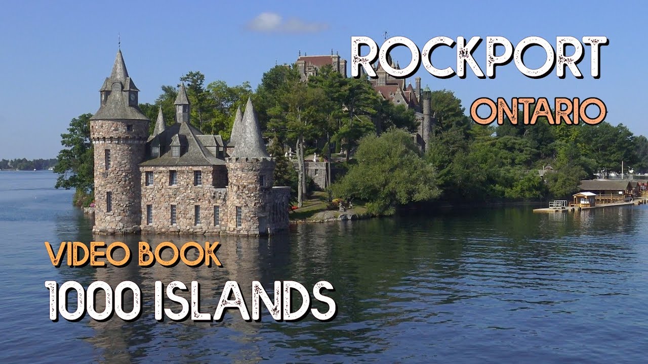 1000 Islands - Rockport, Ontario Canada - Video tourist's book