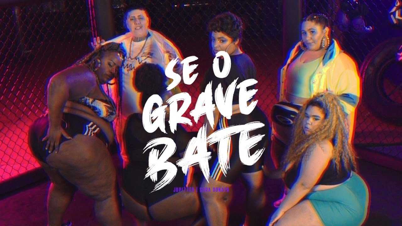 RAP PLUS SIZE - SE O GRAVE BATE (CLIPE OFICIAL)