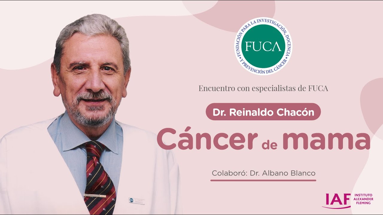 Hablamos del Cáncer de mama con el Dr. Reinaldo Chacón, Presidente de FUCA.