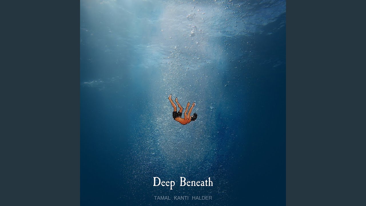 Deep Beneath