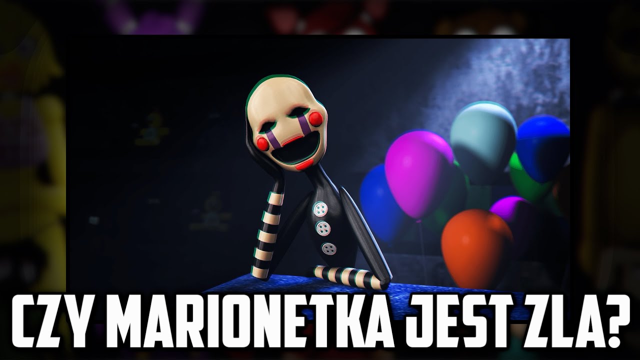 Czy Marionetka jest Antagonistą? Jak działa remnant? [Teorie, fakty Five Nights at Freddys]