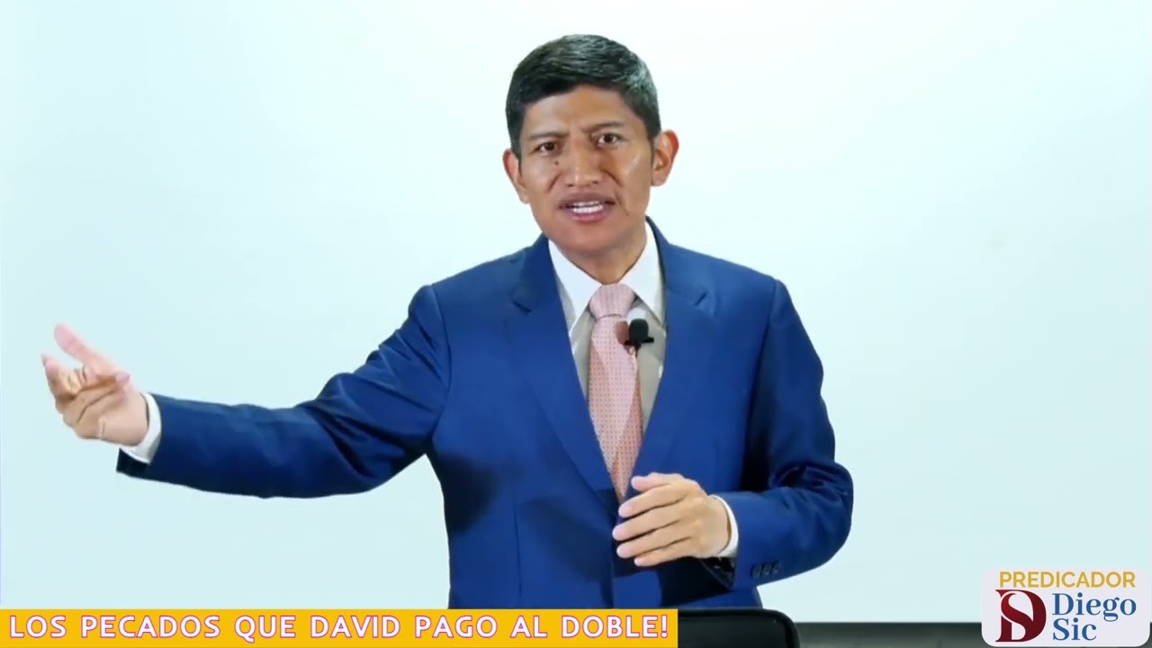 LOS PECADOS QUE EL REY DAVID PAGO EL DOBLE PREDICADOR DIEGO SIC
