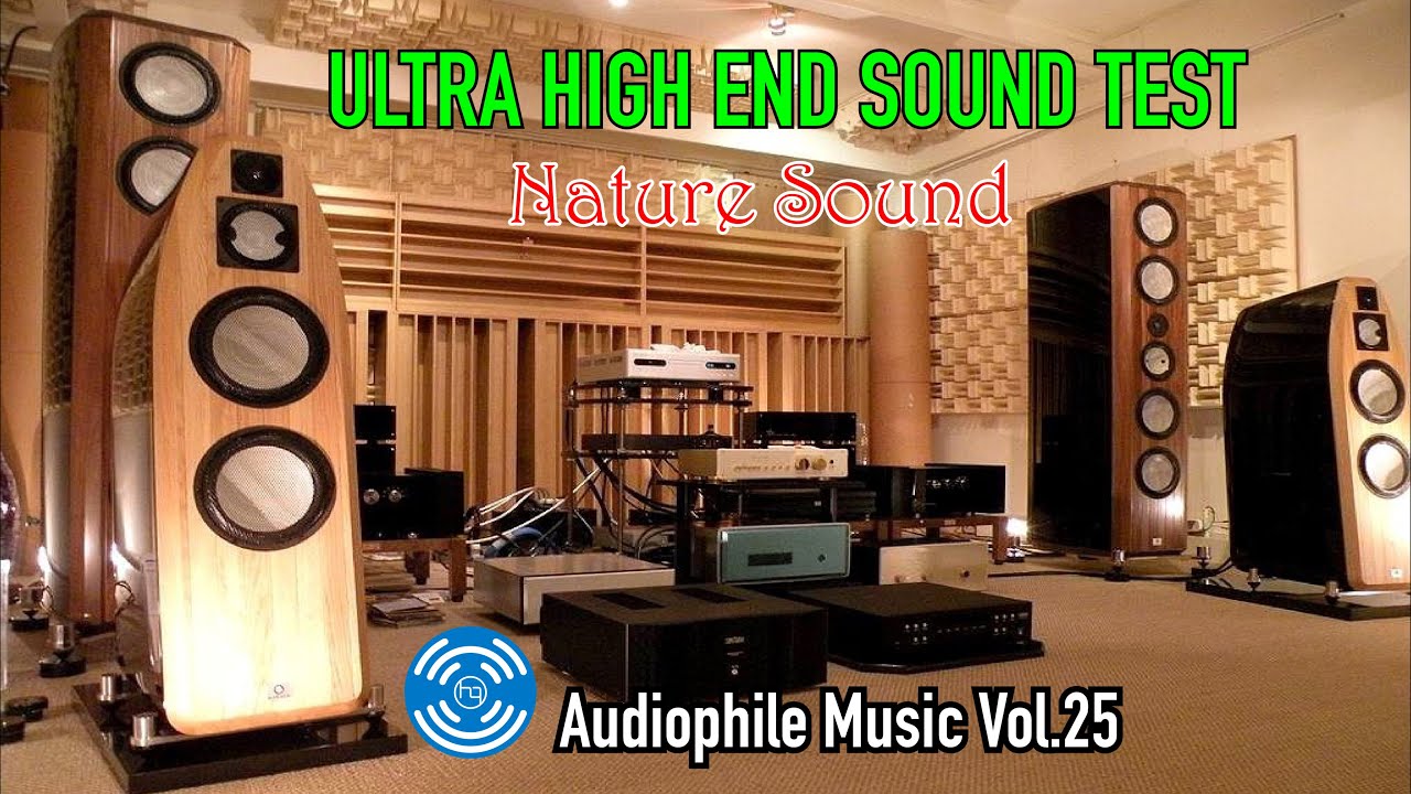 Ultra High End Sound Test - Nature sound-Audiophile Music Vol.25