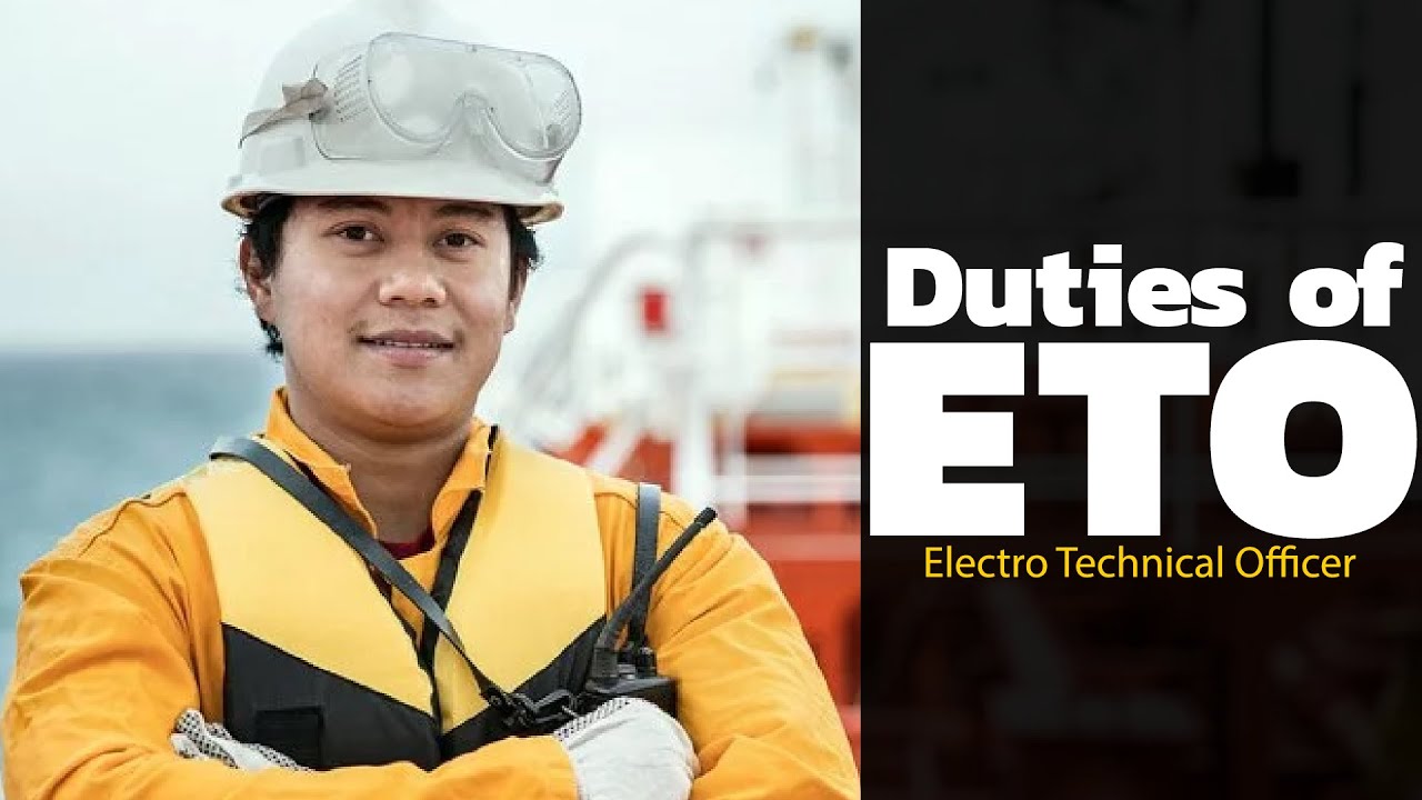 ETO Job & Responsibilities | Duties of an ETO | ETO Responsibilites | What Do ETOs Do Onboard