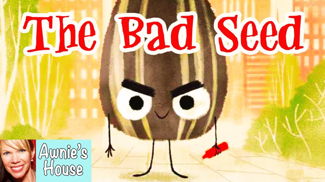 🌻 Kids Book Read Aloud: THE BAD SEED Making Positive Changes by Jory John and Pete Oswald