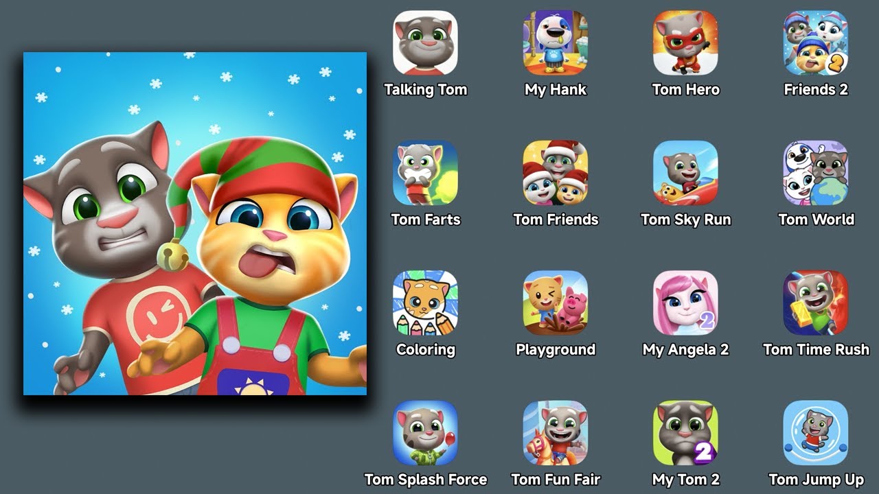 Talking Tom Cat 2025,My Talking Hank Islands,Talking Tom Hero Dash,Talking Tom Friends 2,My Angela