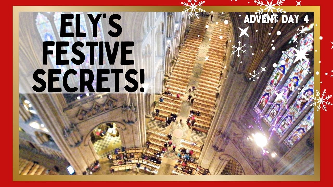 Inside Ely Cathedral at Christmas | Festive Vlogmas Visit
