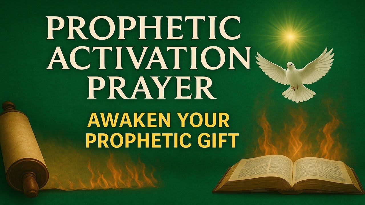 Prayer for Prophetic Activation | Awaken Your Prophetic Gift