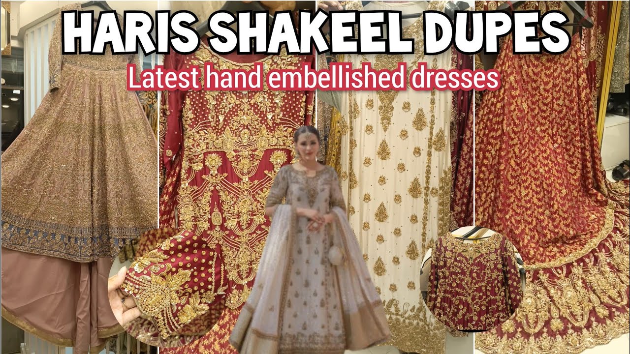 Hand embellished designer dresses | Latest collection of bridal wear | Liberty market Lahore