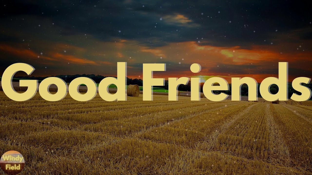 Maren Morris - Good Friends (Lyrics)