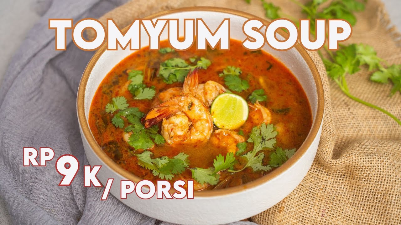 Asem Gurih Enak ! Resep Tomyum Soup [ Soup Asam Pedas Thailand ]