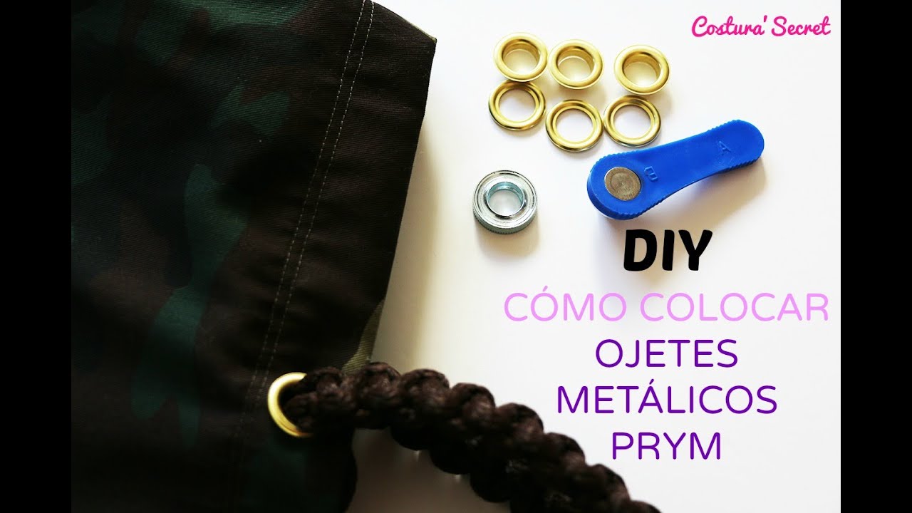 DIY C&oacute;mo colocar poner REMACHES | OJETES MET&Aacute;LICOS PRYM