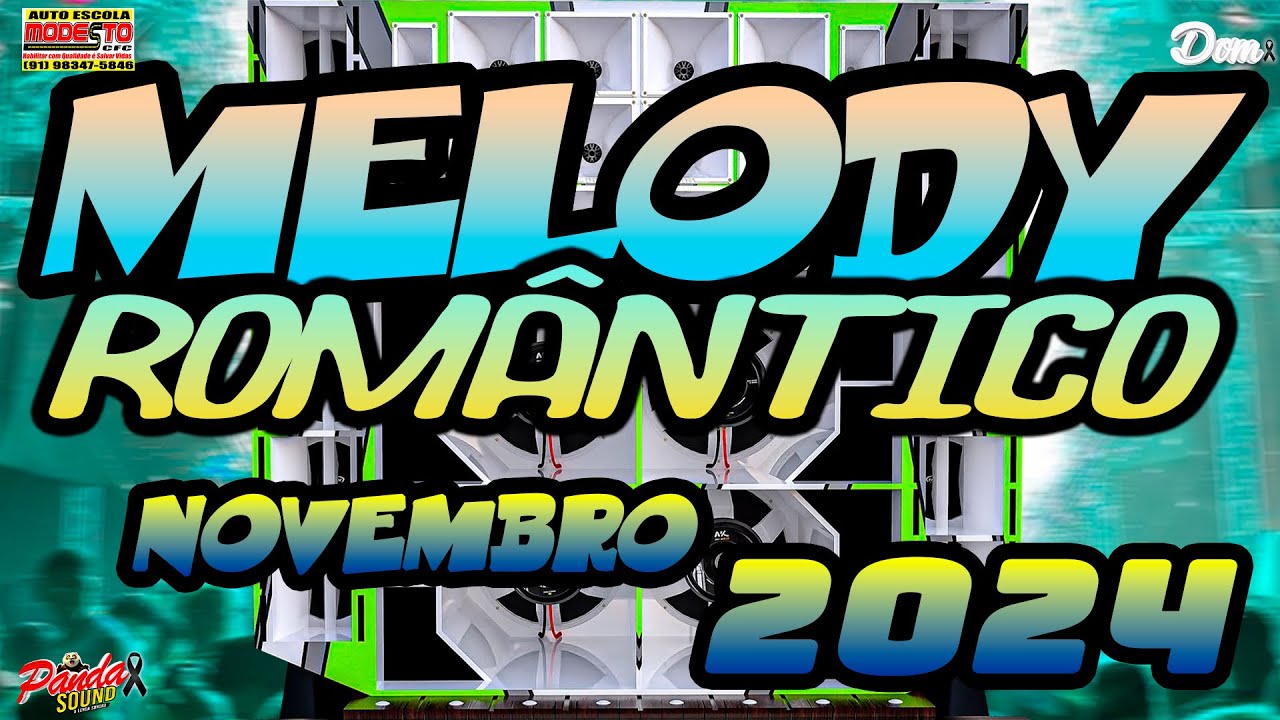 MELODY ROMÂNTICO 2024 - NOVEMBRO - (NÃO ME CHAME DE BABY) - O PANDA SOUND