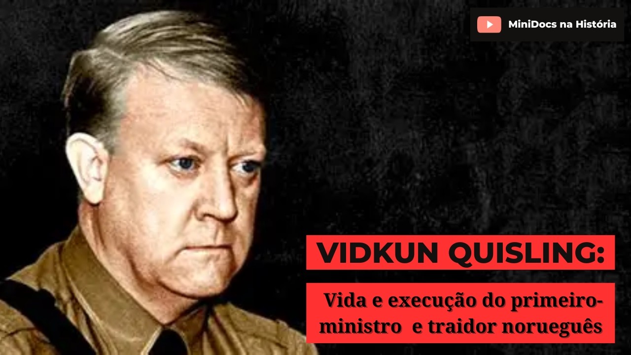 VIDKUN QUISLING: Vida e execução do primeiro-ministro e traidor norueguês