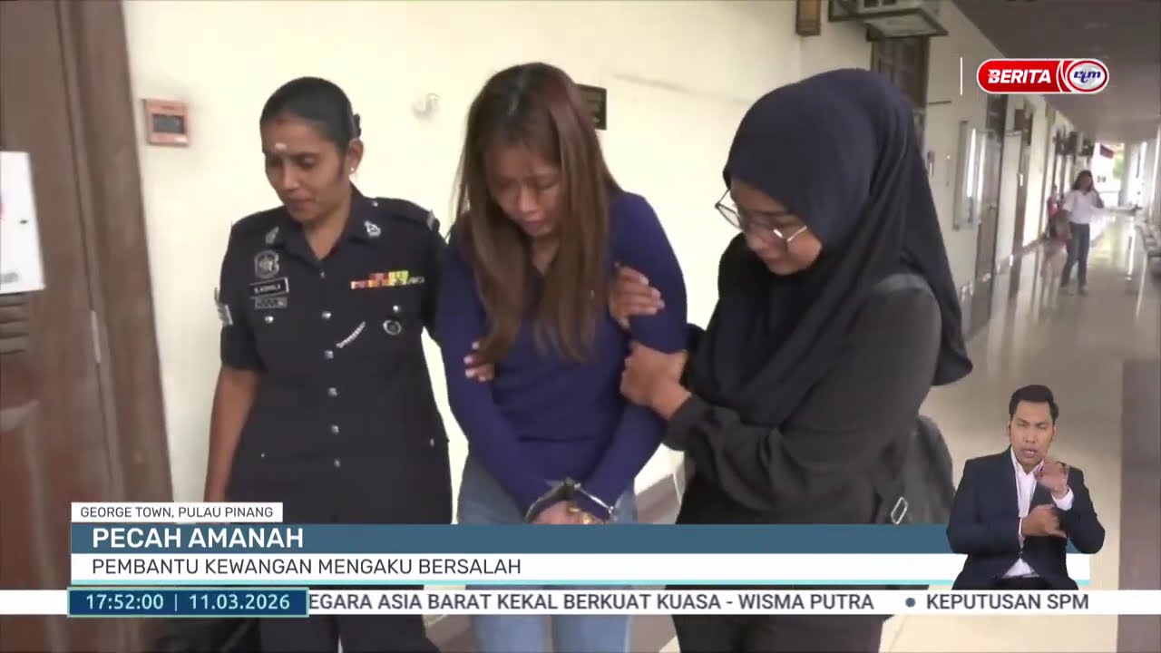 11 MAC 2026 - BERITA WILAYAH - PECAH AMANAH: PEMBANTU KEWANGAN MENGAKU BERSALAH
