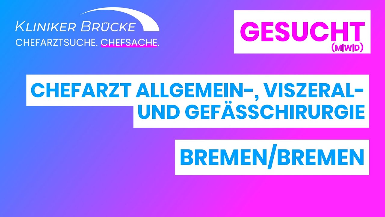 Leiten Sie die Chefarzt Allgemein-, Viszeral- und Gef&auml;&szlig;chirurgie in Bremen/Bremen