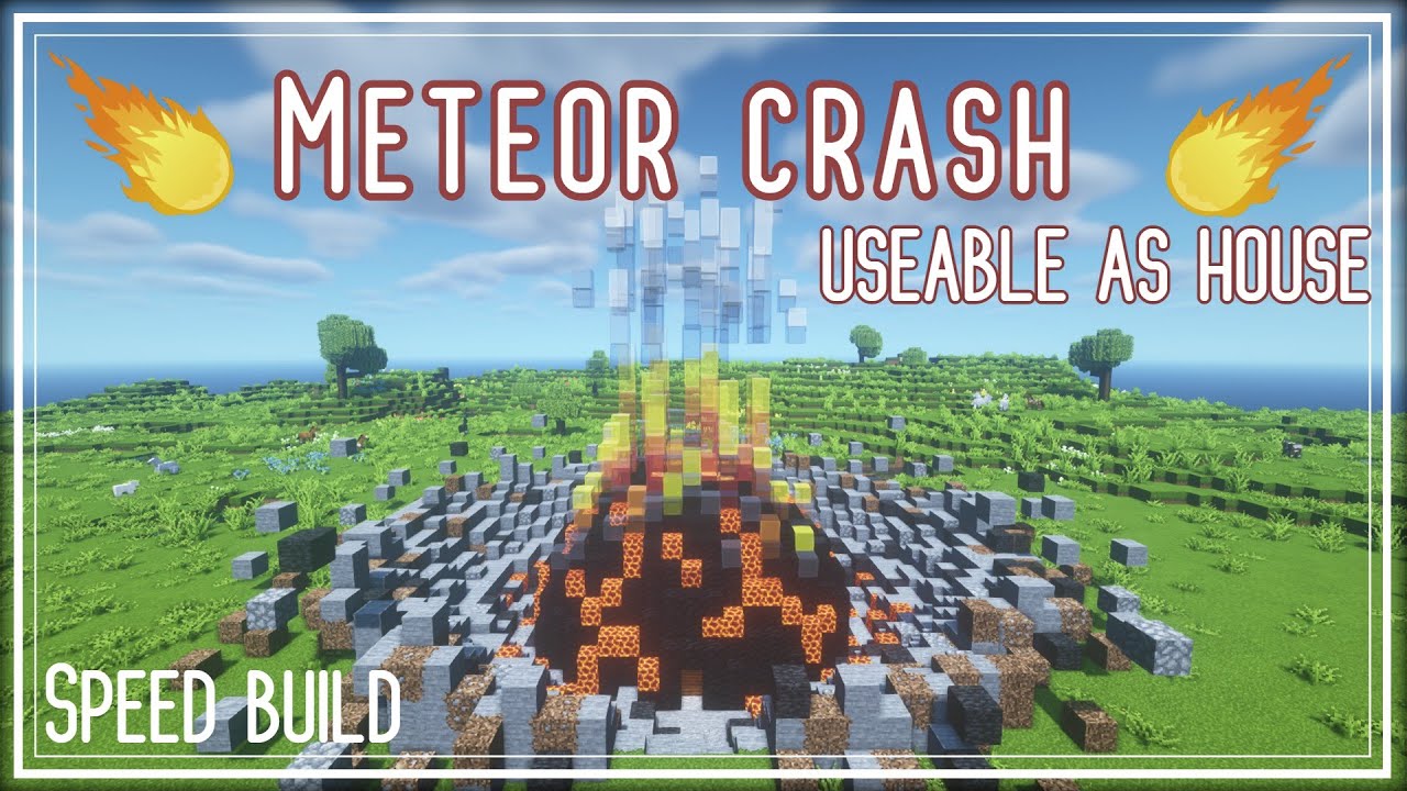 Minecraft Speed build : Meteor crash | Useable as House