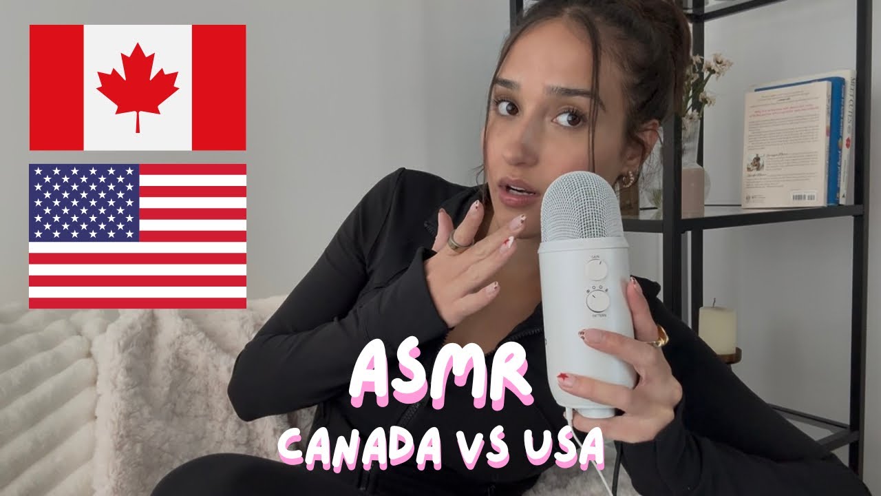 asmr - Canada vs USA ✨(rambling about cultural differences) 🇨🇦🇺🇸
