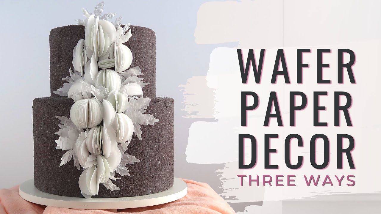 How to make Modern Wafer Paper Cake Decorations | 3 easy techniques