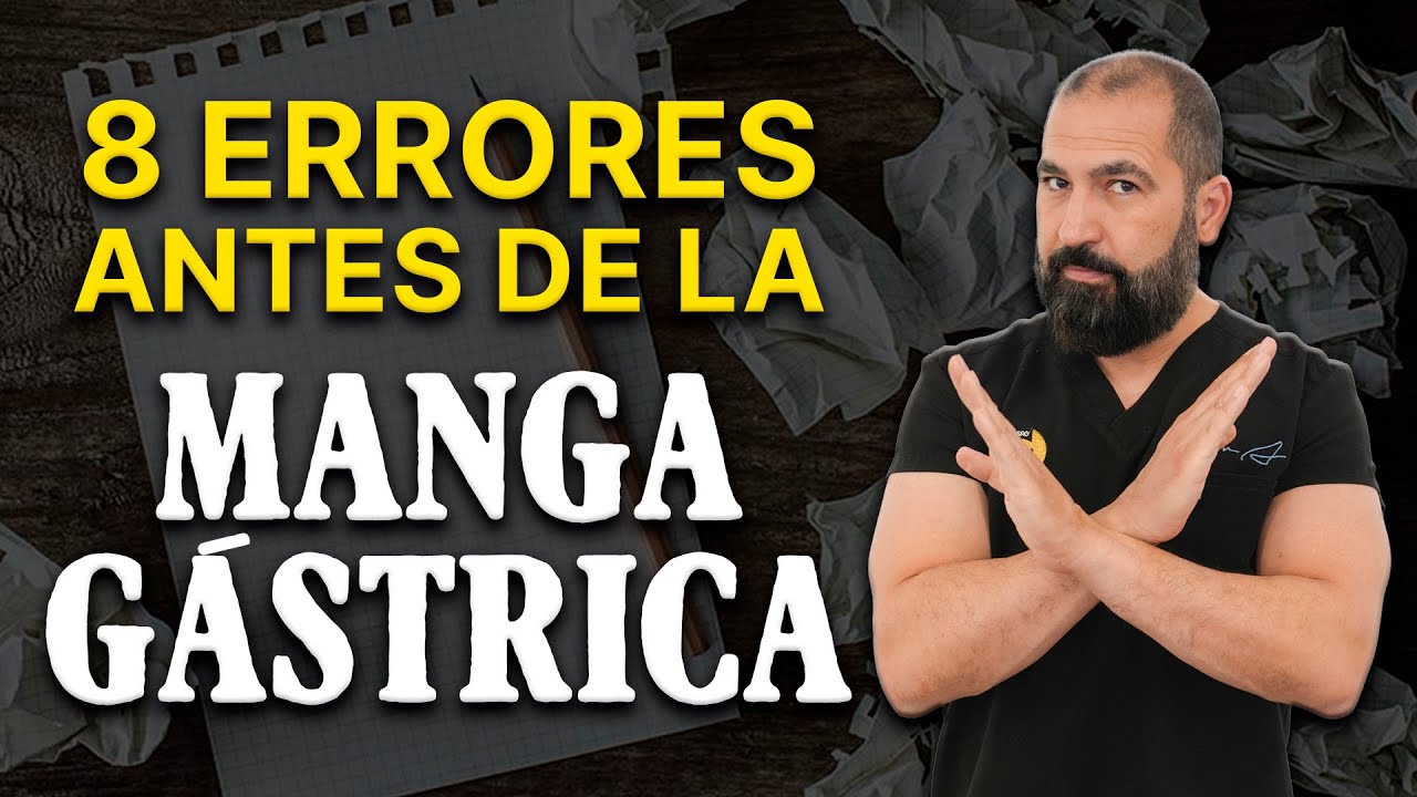8 Errores Antes de la Manga Gástrica