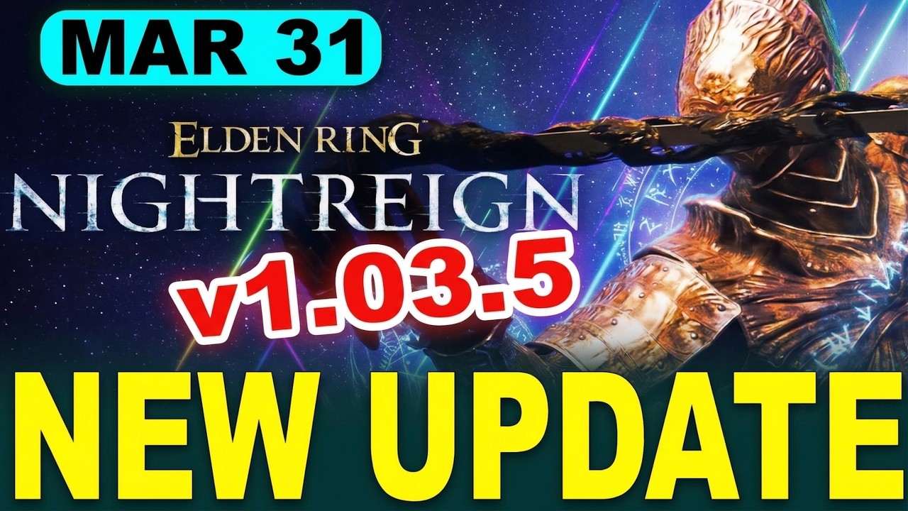 Elden Ring Nightreign Update 1.03.5 Patch Just Dropped&hellip; BIG Performance Fix Explained!