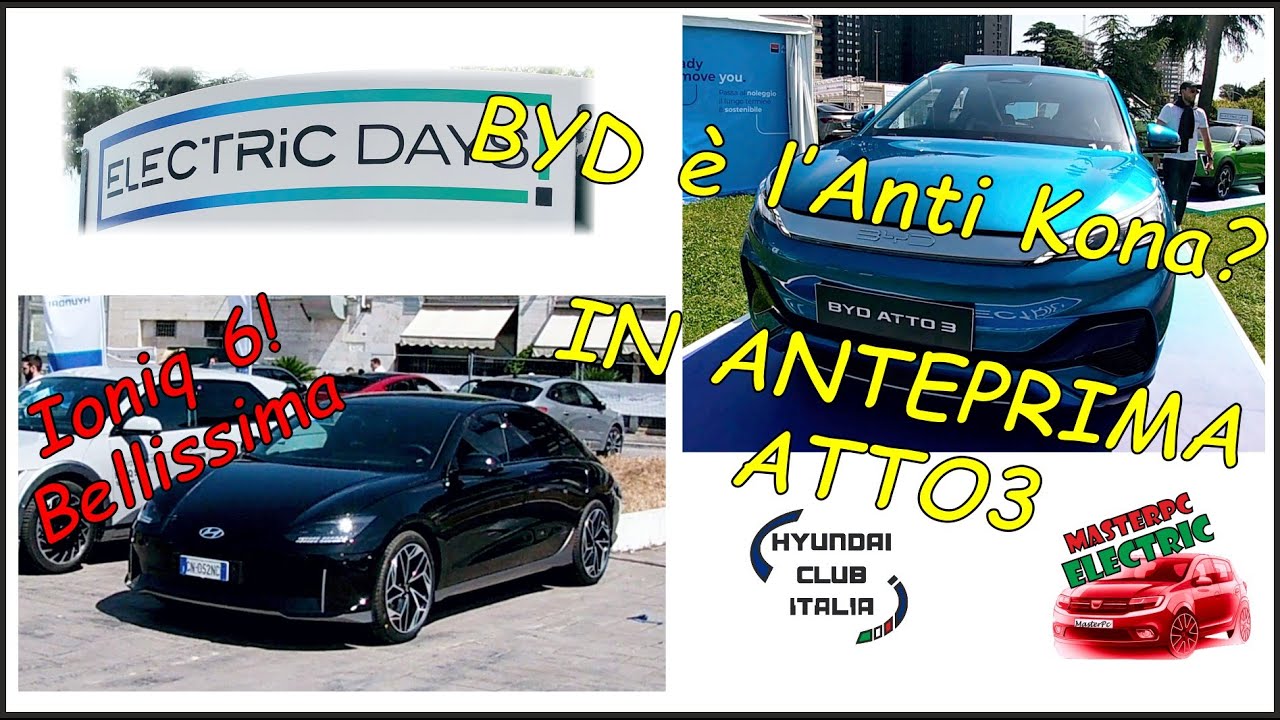 Electric Days: BYD Atto3 (l'anti Kona?!?) e Ioniq6 in anteprima by Hyundai Club Italia