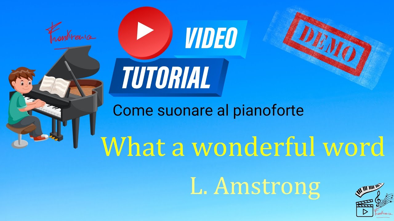 Videotutorial - Come suonare al pianoforte: What a wonderful word (L. Amstrong) | DEMO