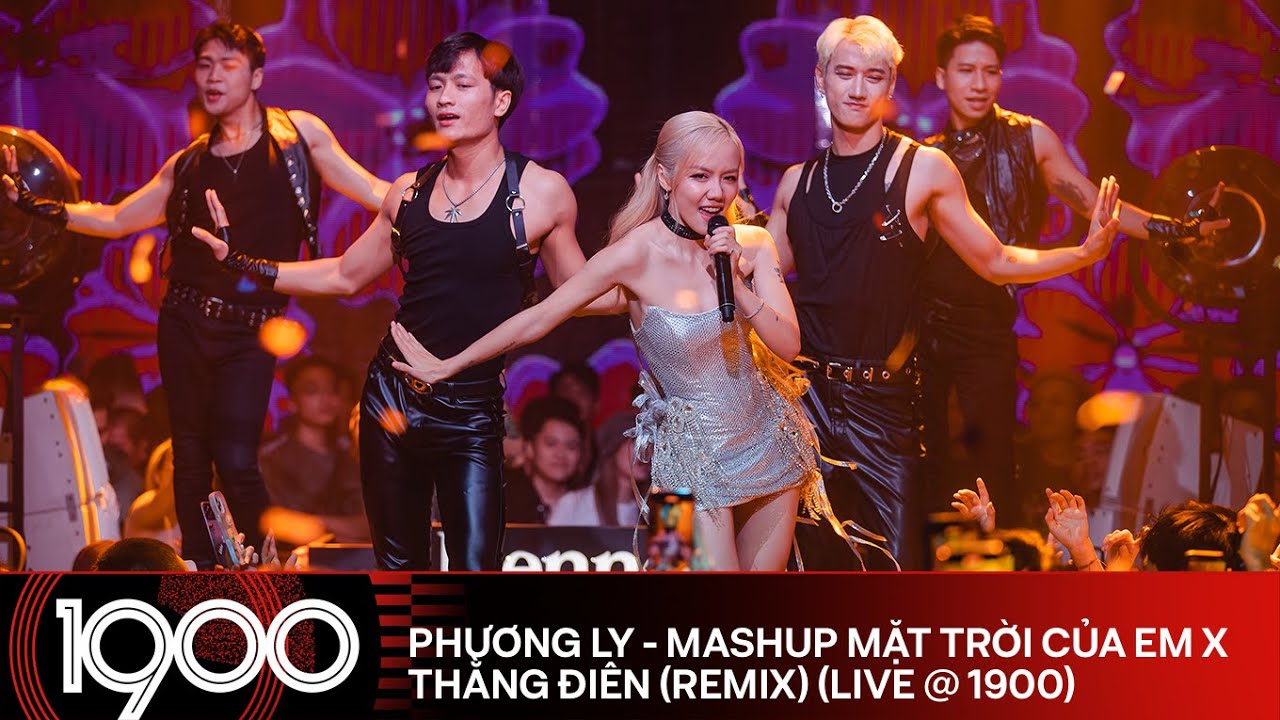 Phương Ly - Mashup Mặt Trời Của Em x Thằng Điên (Remix) [LIVE @ 1900 Future Hits #55]
