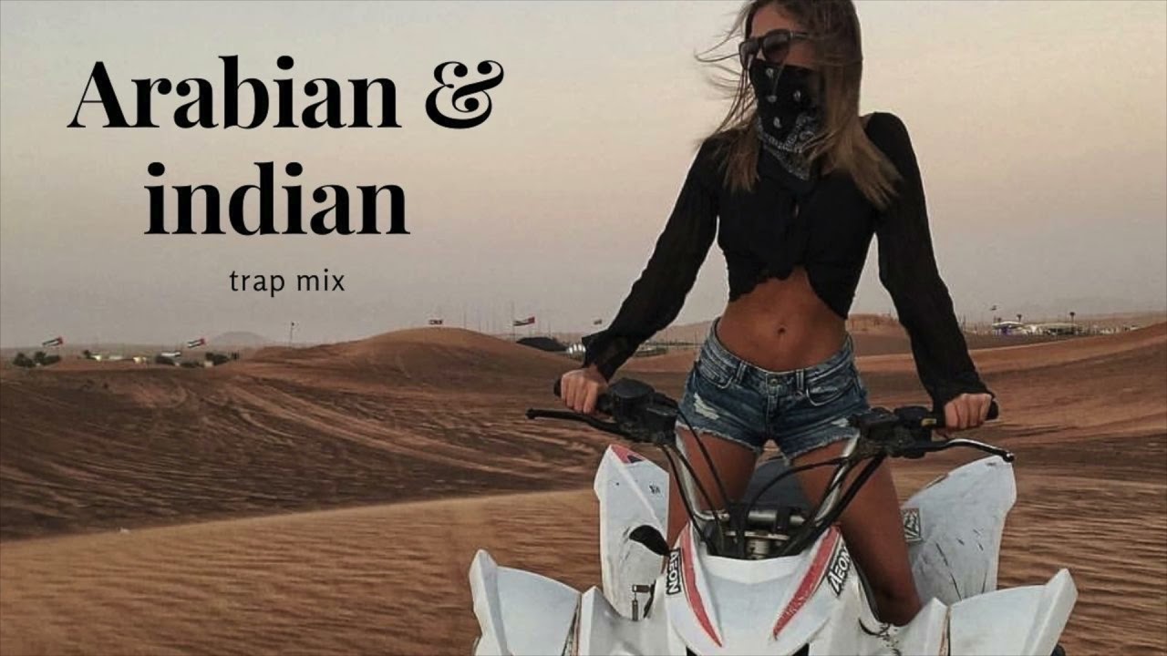 ARABIC AND INDIAN TRAP MIX / THE BEST ARABIC MIX / arabic music/ ethnic music/ Indian trap /