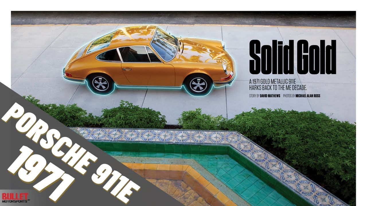 Striking Gold With This 1971 Porsche 911E, The Art Of Restoration | REVIEW SERIES