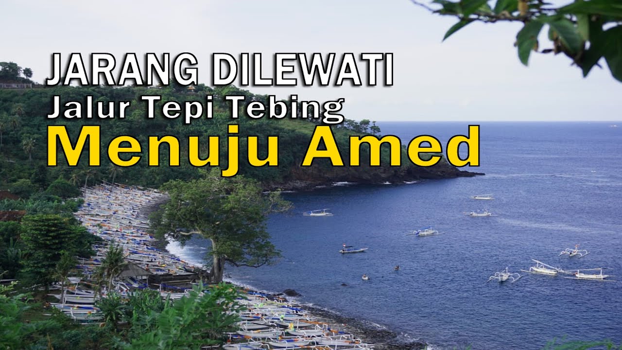 Touring ke Bali | Jalur Tersembunyi Amed Bali | Lokasi Terbaik Menyelam di Bali