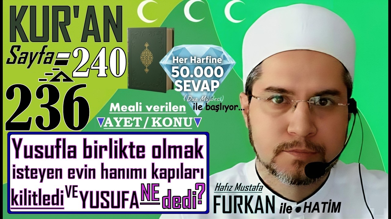 #kuran sayfa 236-240 arası #tilavet ve #yusufsuresi 12/21-24. ayetlerin #kuranmeali