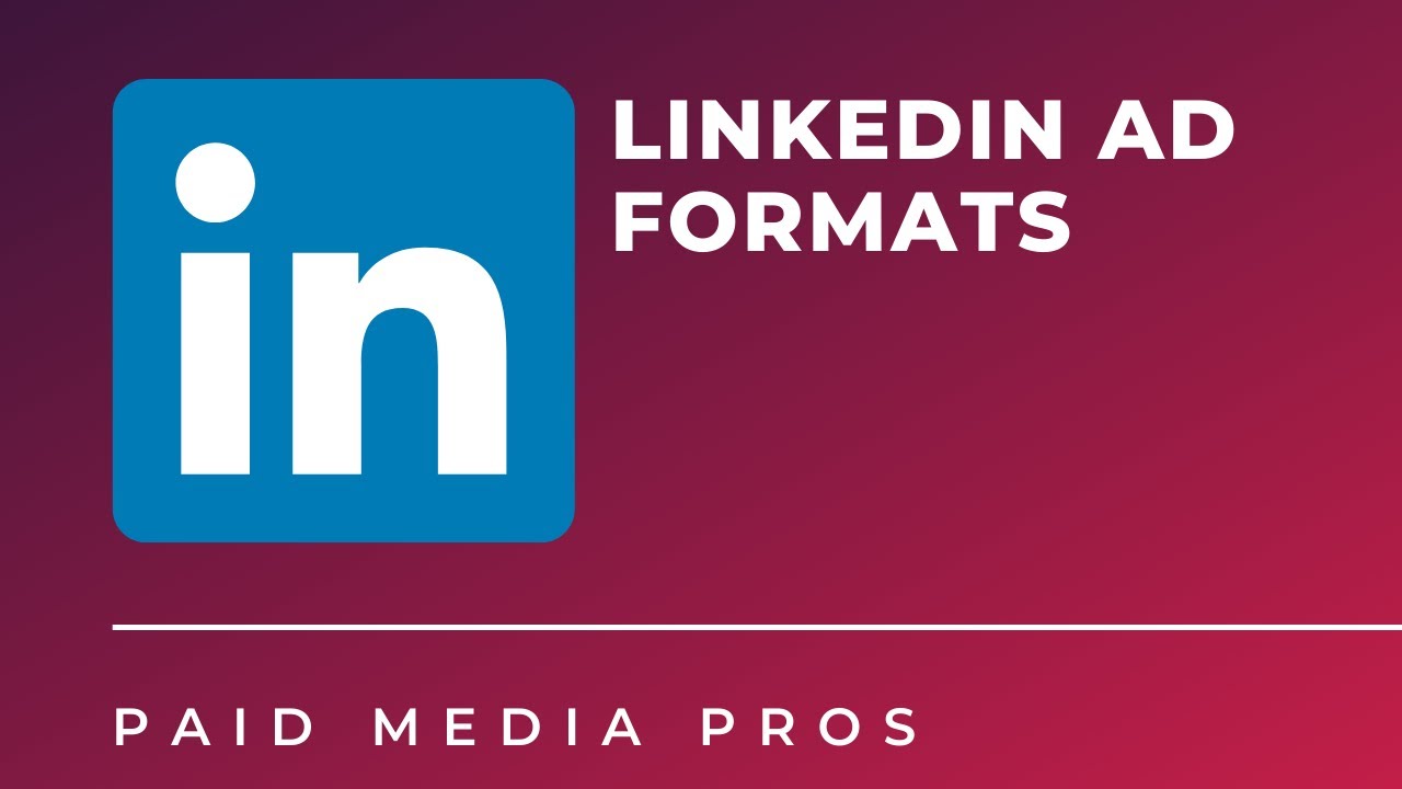 LinkedIn Ad Formats