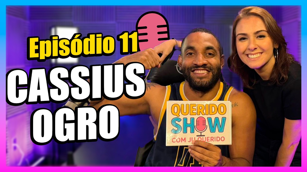 QUERIDO SHOW EP#11 - CASSIUS OGRO