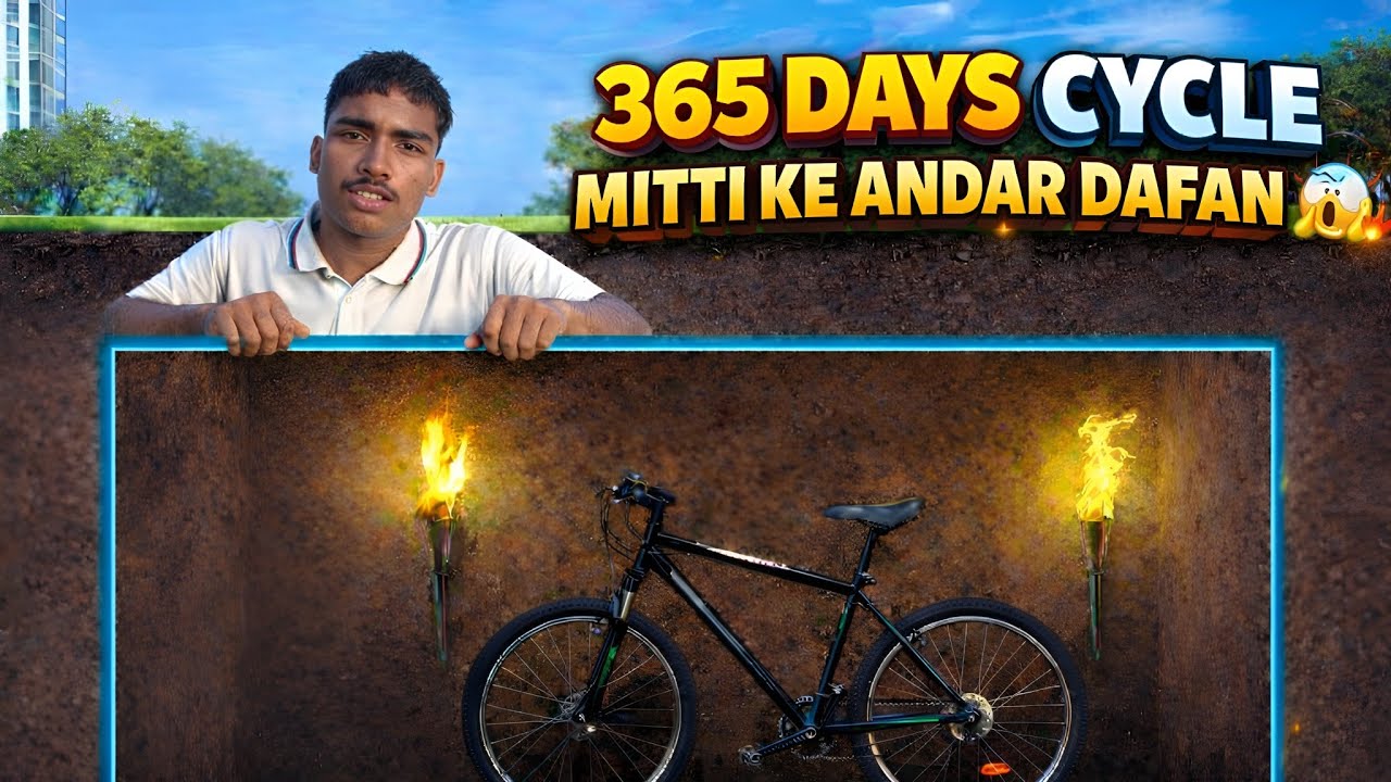 365 Din Ke Liye Cycle Mitti Ke Andar Dafan 😱 | End Mein Kya Hua?