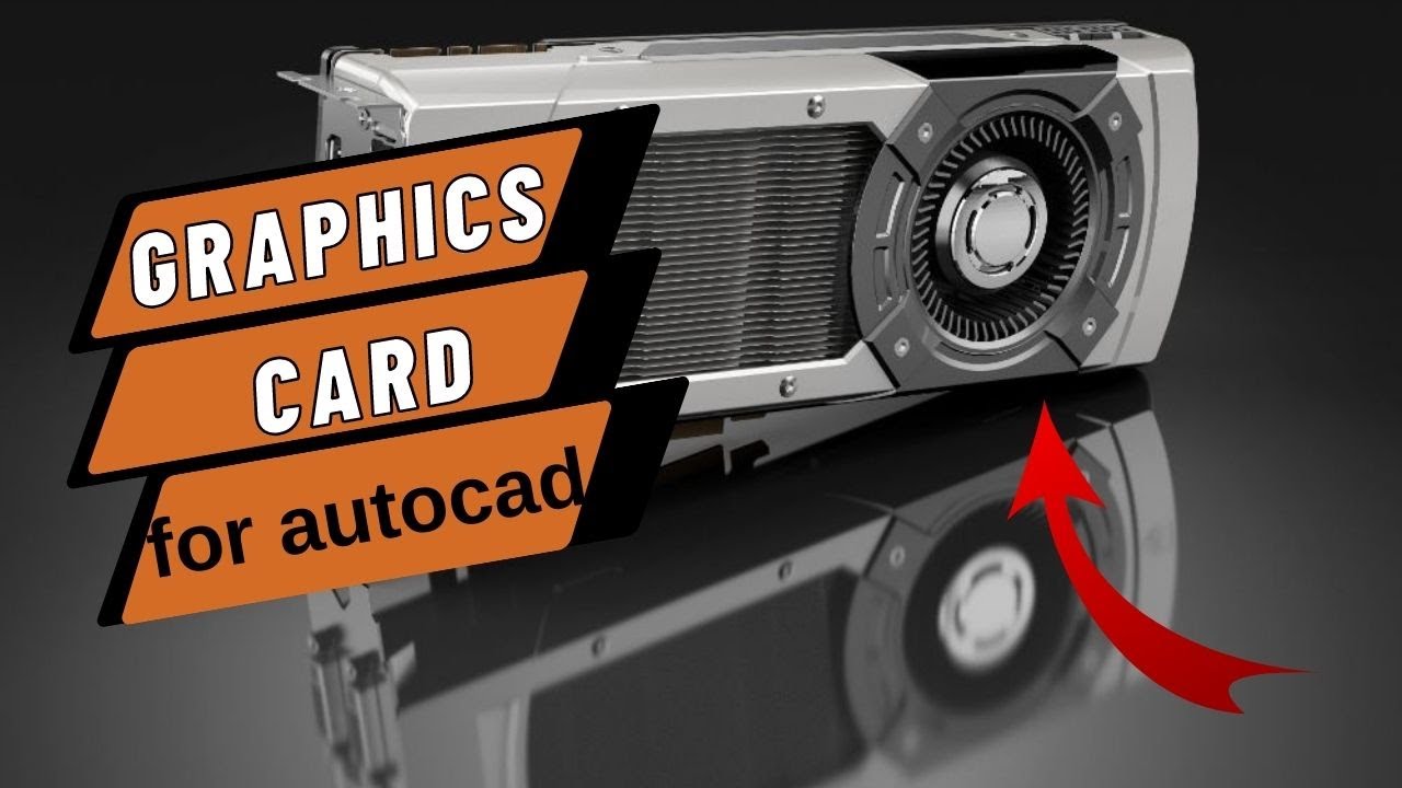 Top 5 best graphics card for autocad 2024