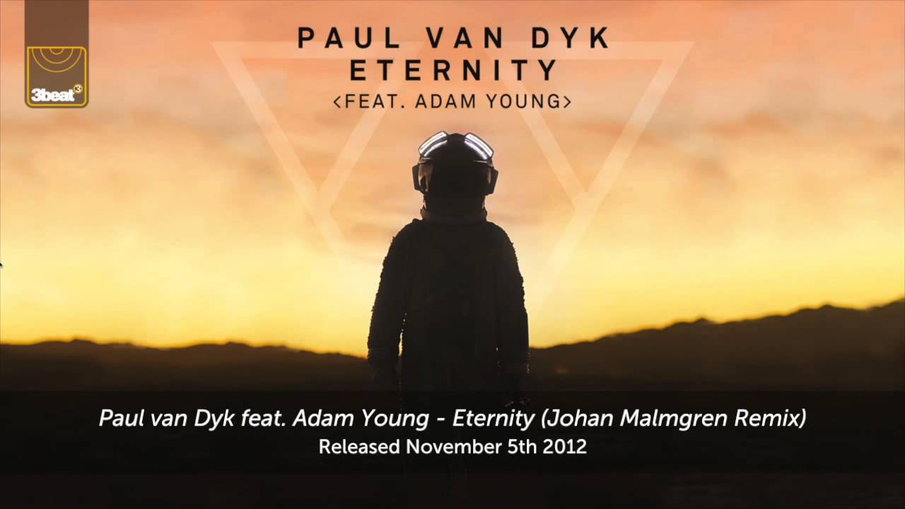 Paul van Dyk feat. Adam Young - Eternity (Johan Malmgren Remix)