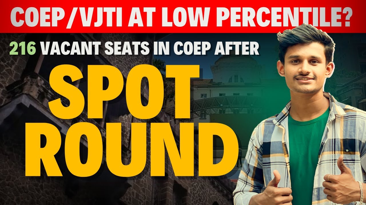 everything about SPOT ROUND | Complete Spot Process | Get Top Colleges at LOW PERCENTILE 🌟🚀 | COEP