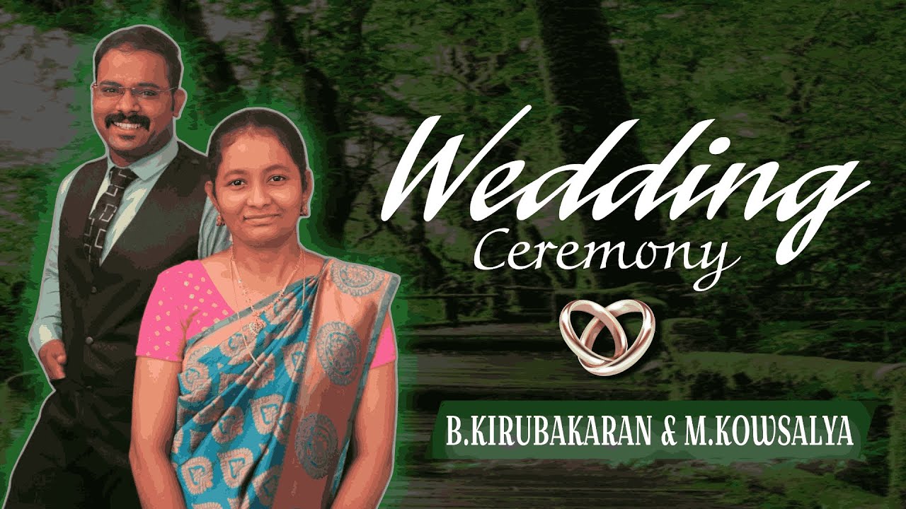 KIRUBA WEDS KOWSALYA (Wedding Live Streaming ) POWER CHRISTIAN ASSEMBLY CHURCH .TRICHY