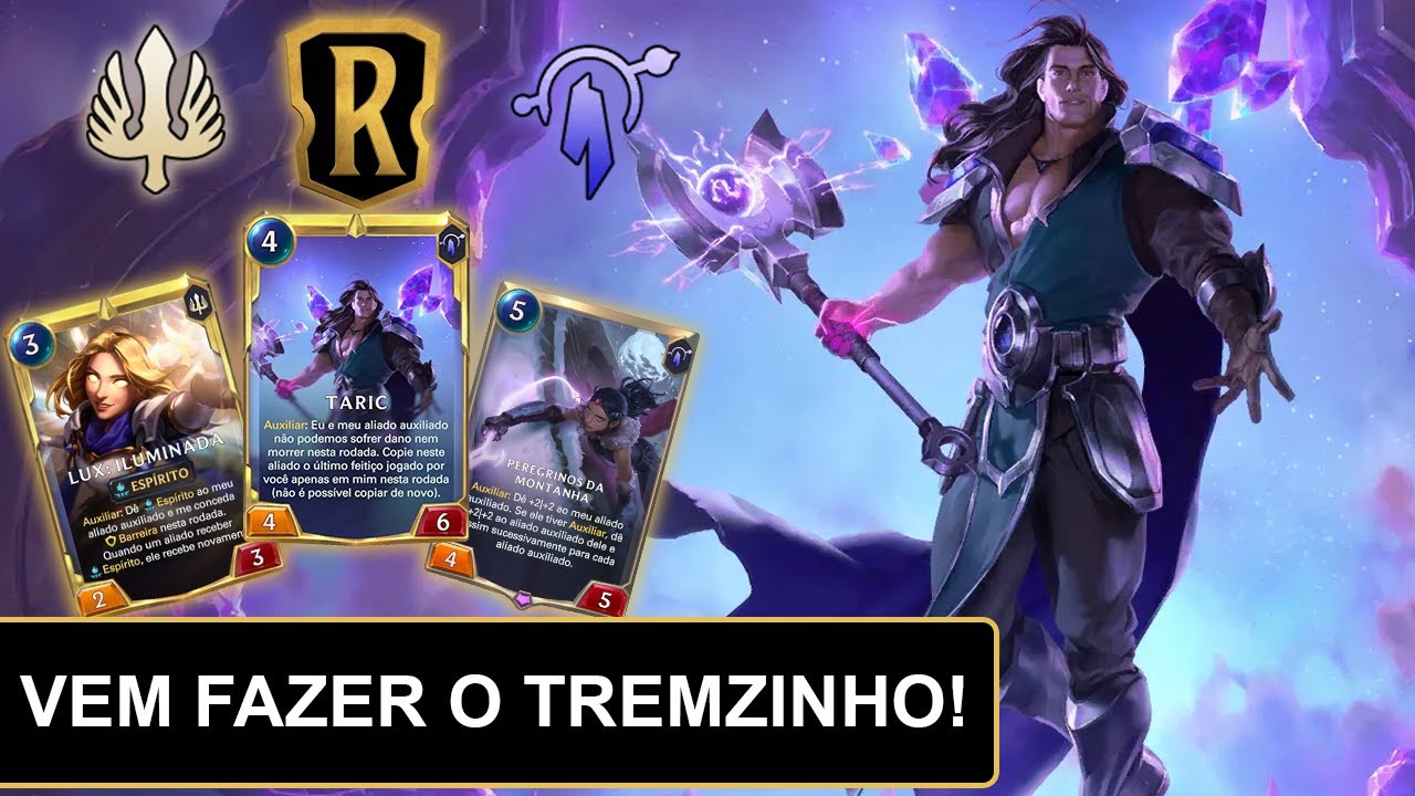 DECK TARIC E LUX TREMZINHO DA ALEGRIA! - Legends of Runeterra