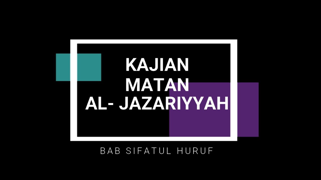 Kajian Matan Al-jazariyyah || Bab Sifatul Huruf