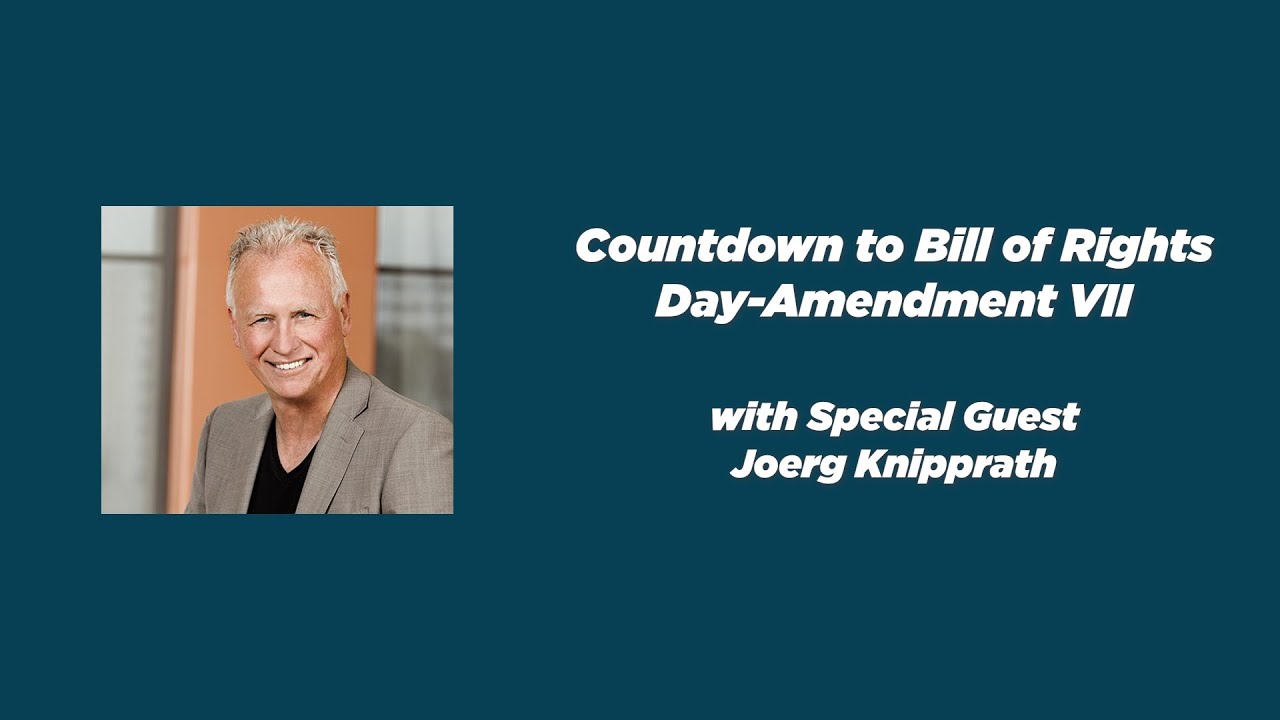Ep. 142 | Constitutional Chats |  Joerg Knipprath | Seventh Amendment: Trial by Jury in Civil Cases