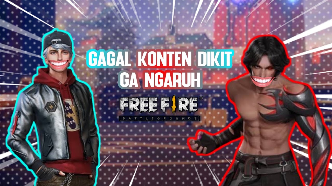GAGAL KONTEN DIKIT GA NGARUH - Free Fire Indonesia
