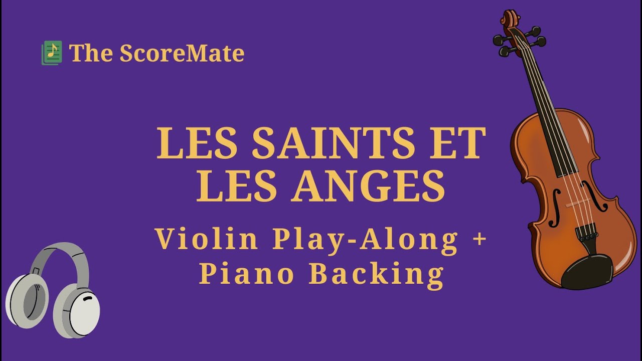 Les Saints et Les Anges | Violin Play Along + Piano Backing Track