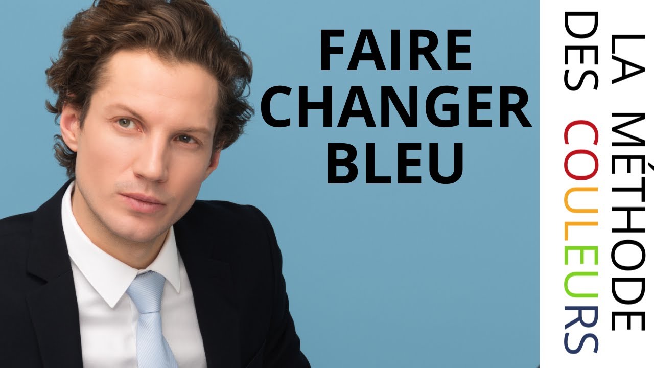 La méthode couleur DISC -  Comment faire changer Bleu.