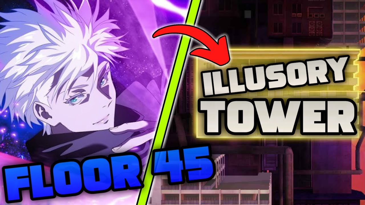 ILLUSORY TOWER FLOOR 45 GUIDE! | JJK: Phantom Parade