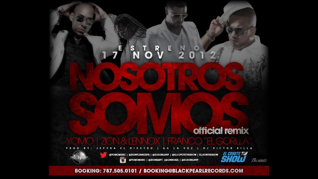Yomo - Nosotros Somos Remix feat Franco El Gorila, Zion & Lennox